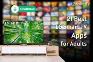 21 Best LG Smart TV Apps for Adults in 2023