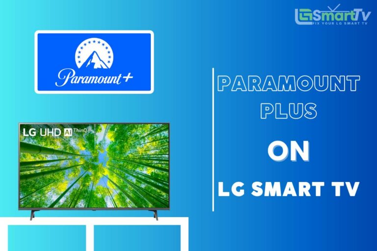 Paramount Plus on LG Smart TV: How To Install & Watch